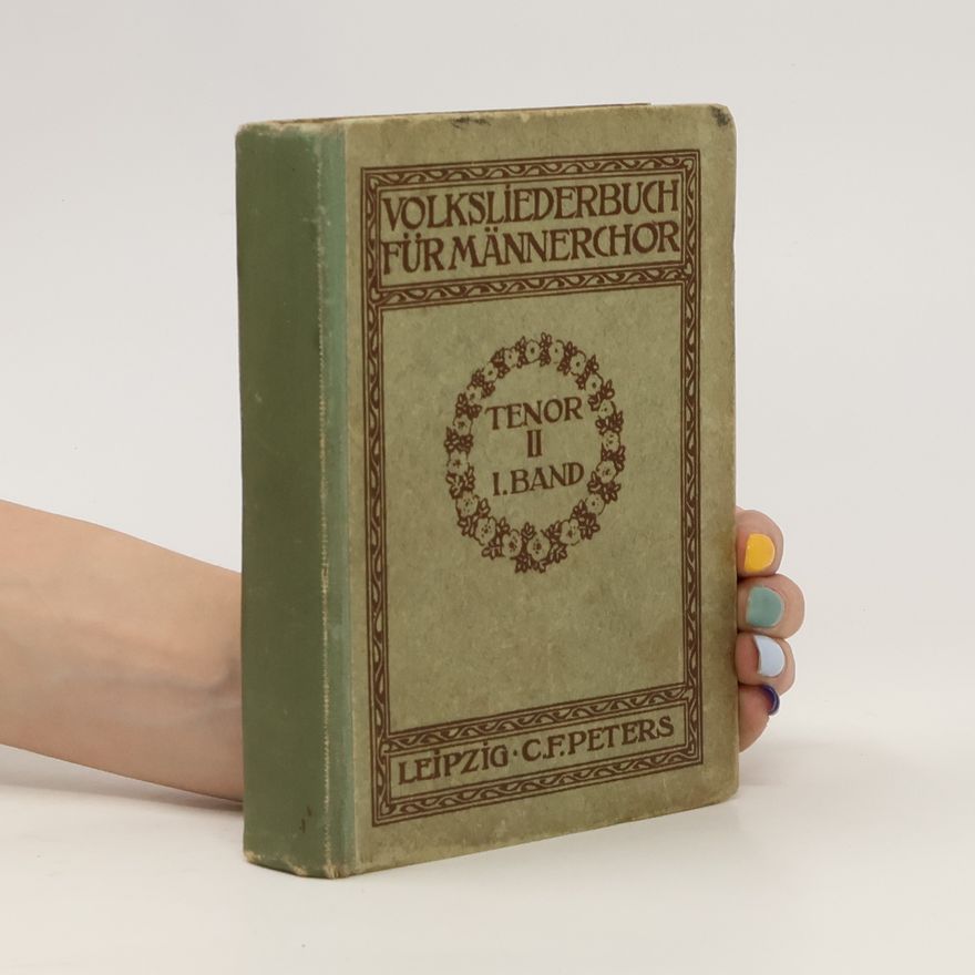 Autorenkollektiv Volksliederbuch für Männerchor. Tenor II, Erster Band