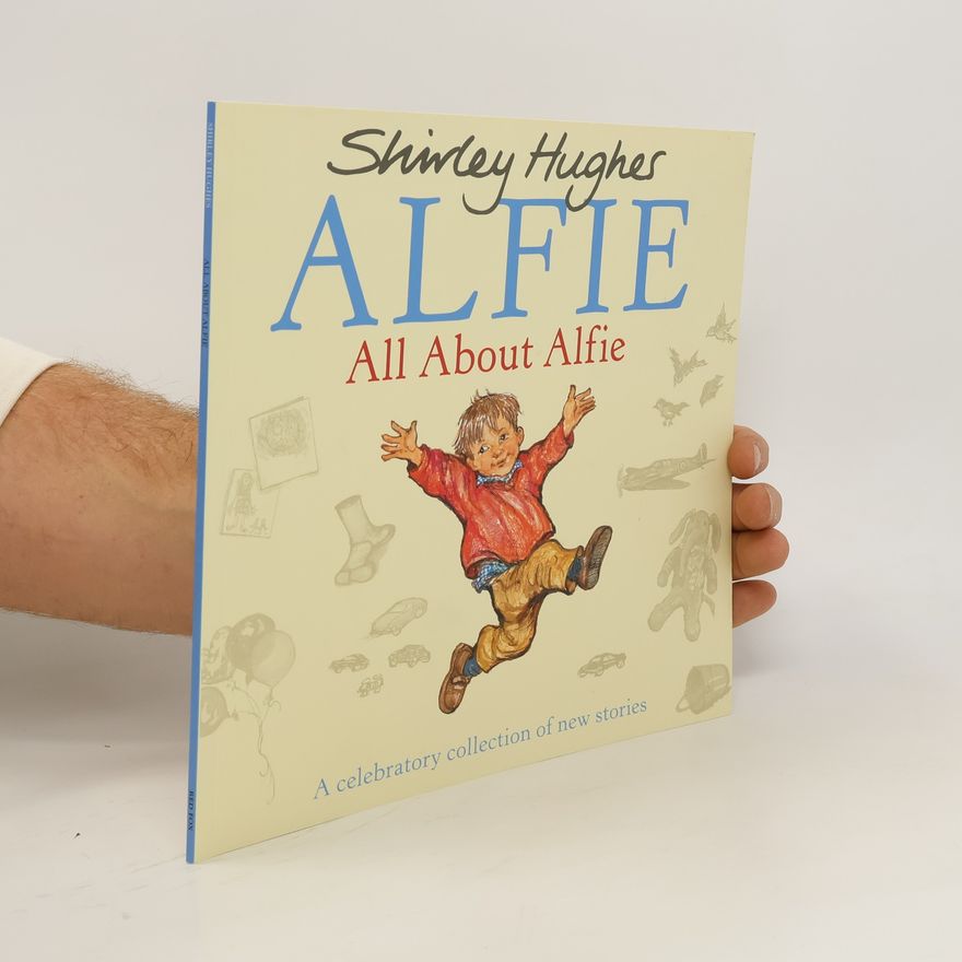 Shirley Hughes All About Alfie