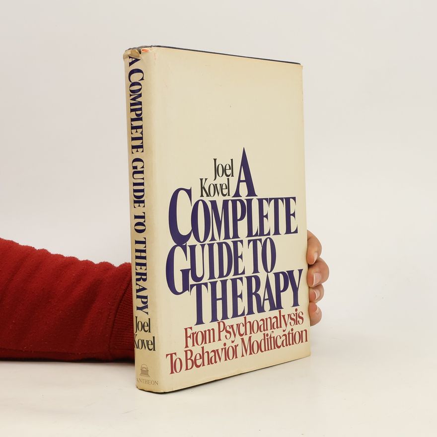 Joel Kovel A Complete Guide to Therapy