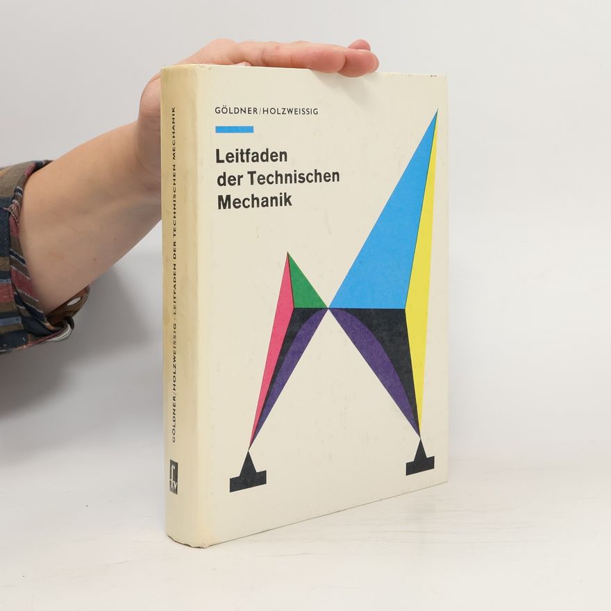 Hans Göldner Leitfaden der technischen Mechanik