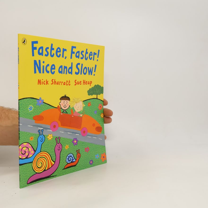 Nick Sharratt Faster, Faster, Nice and Slow