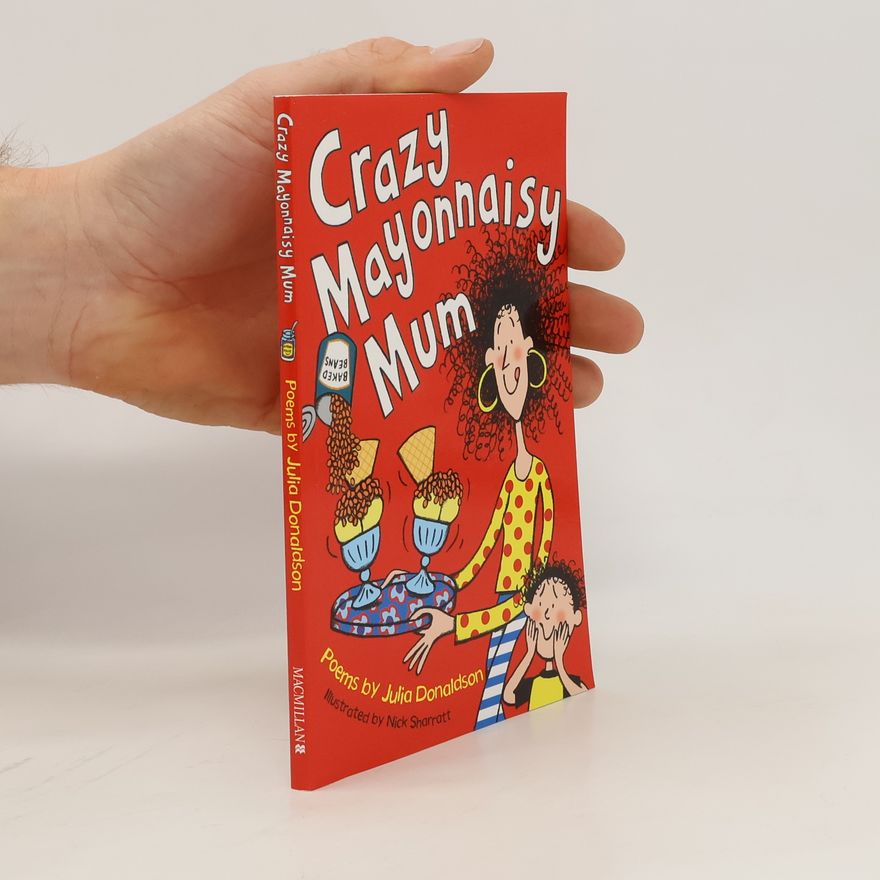 Julia Donaldson Crazy Mayonnaisy Mum