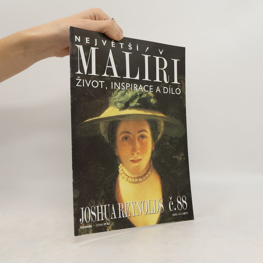 Various authors Největší malíři. Život, inspirace a dílo. Joshua Reynolds 88