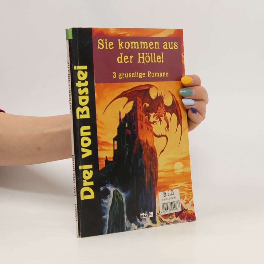 Autorenkollektiv Drei von Bastei. Sie kommen aus der Hölle