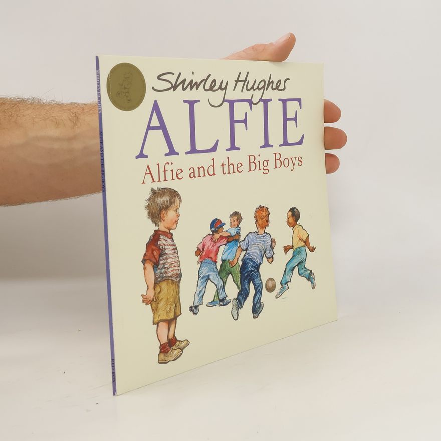 Shirley Hughes Alfie and the Big Boys