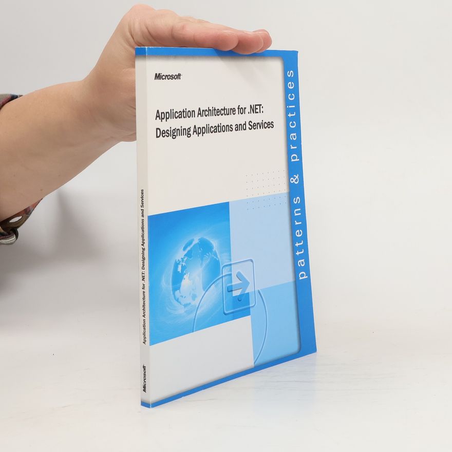 Kolektiv autorů Application Architecture for .NET. Designing Applications and Services
