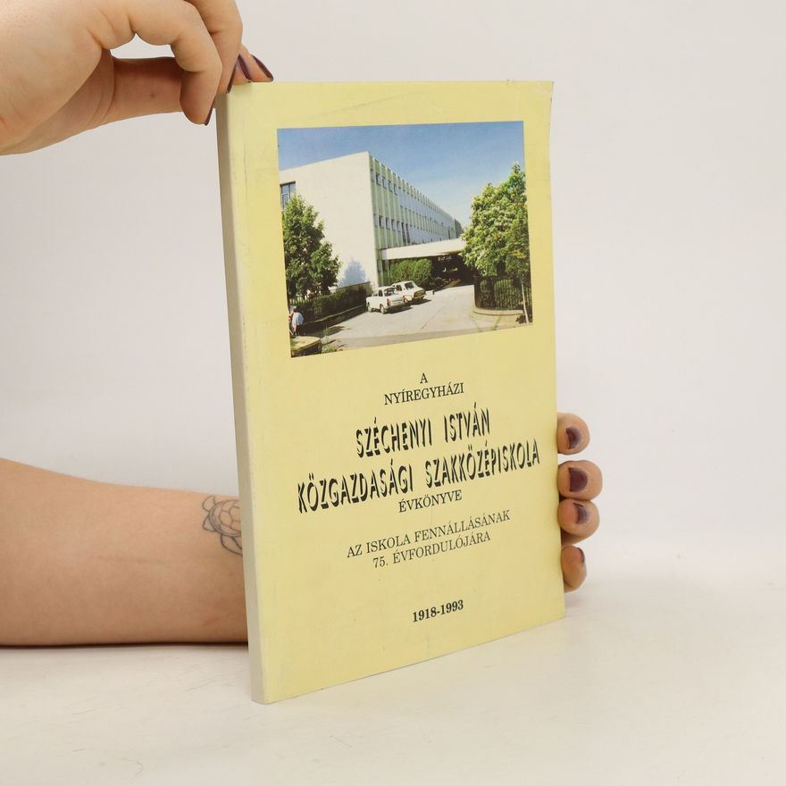 Autorenkollektiv A Nyíregyházi Széchenyi István Közgazdasági Szakközépiskola