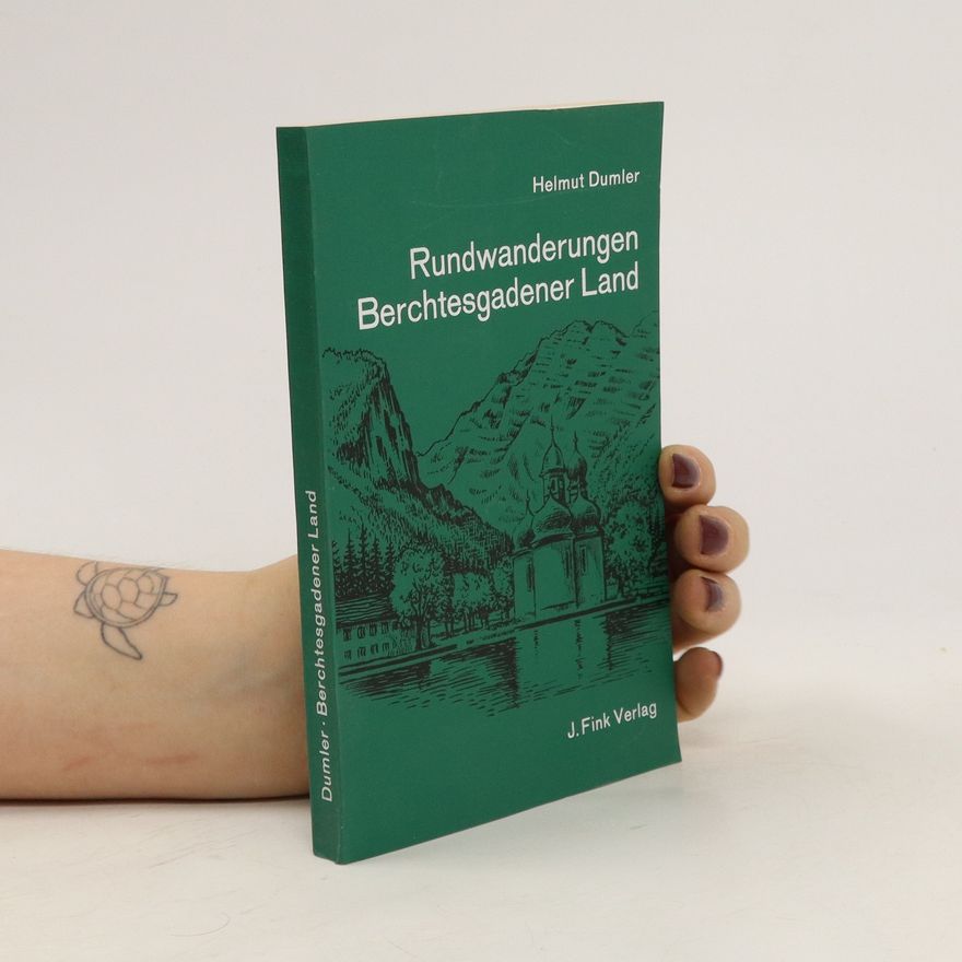 Helmut Dumler Rundwanderungen Berchtesgadener Land