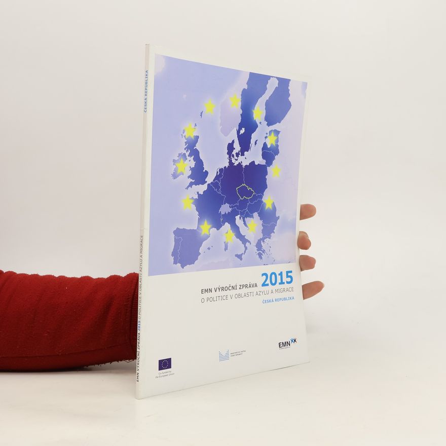 Auteurscollectief EMN výroční zpráva 2015. O politice v oblasti azylu a migrace
