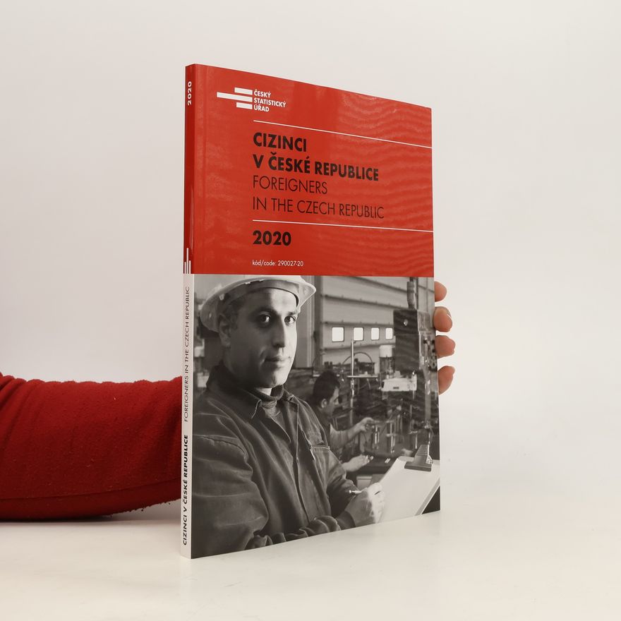 Autorenkollektiv Cizinci v České republice 2020. Foreigners in the Czech Republic 2020