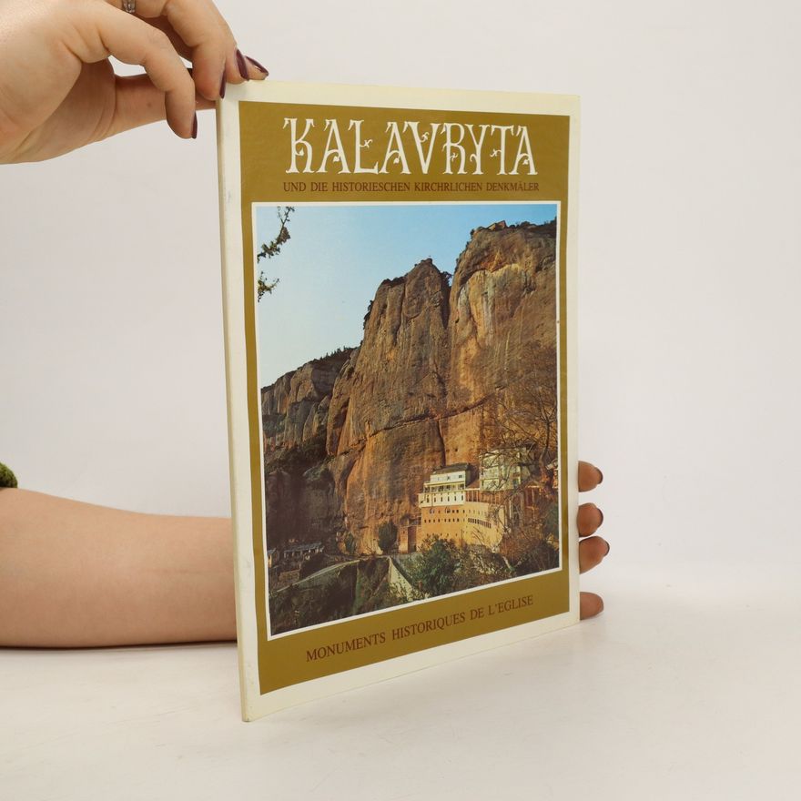 Kolektiv autorů Kalavryta und die Historischen Kirchlichen Denkmäler