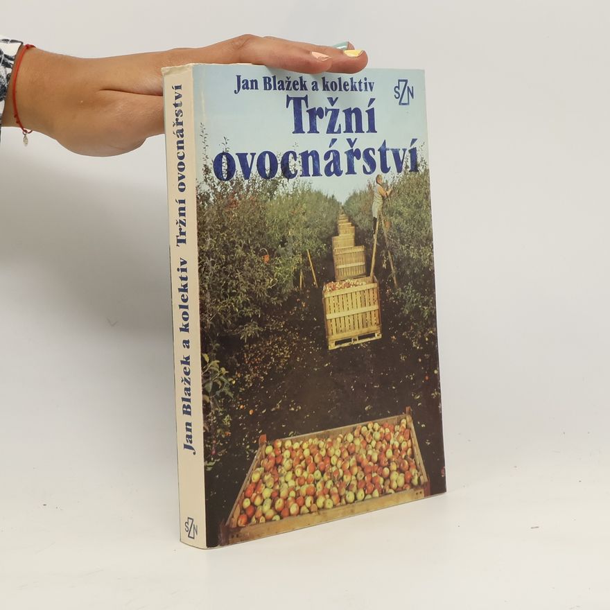 Jan Blažek Tržní ovocnářství