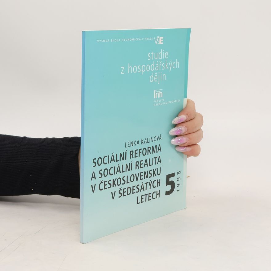 Lenka Kalinová Sociální reforma a sociální realita v Československu v šedesátých letech