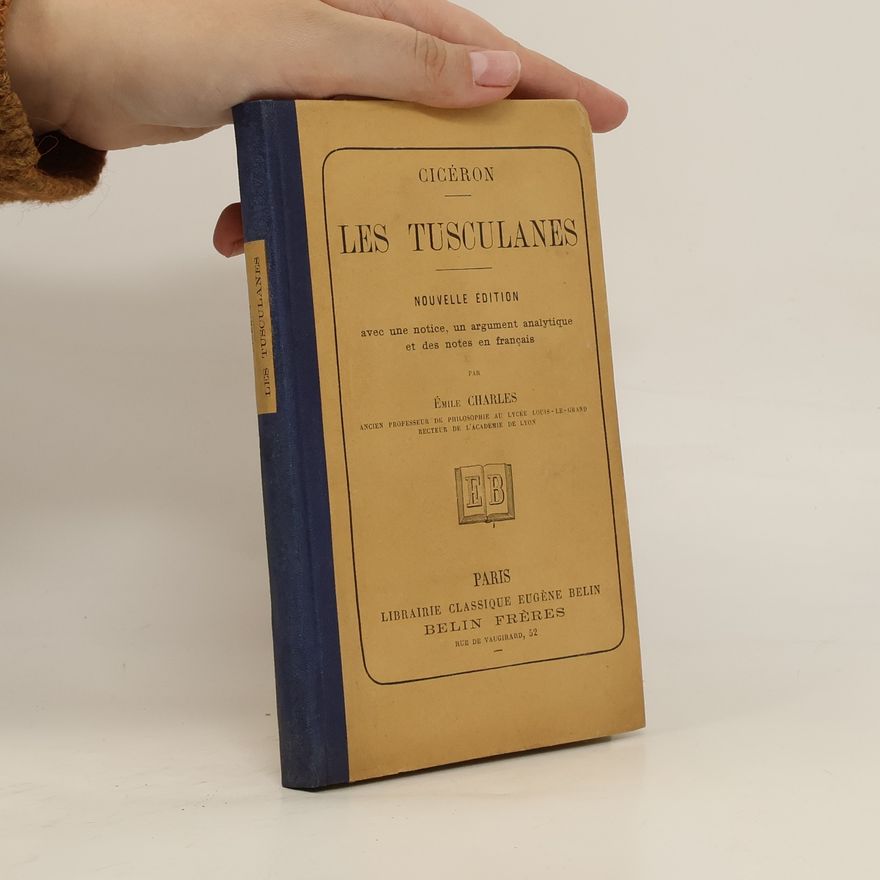 Marcus Tullius Cicero Les Tusculanes