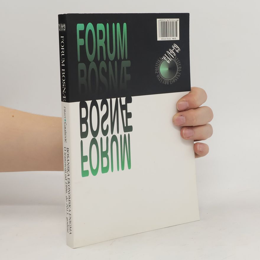 Autorenkollektiv Forum Bosnae 63-64/13. Bosanska ekonomiska enigma