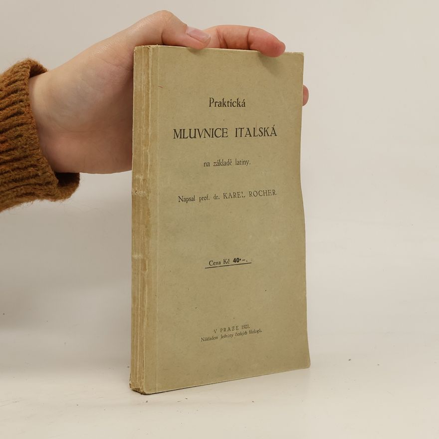 Karel Rocher Praktická mluvnice italská na základě latiny