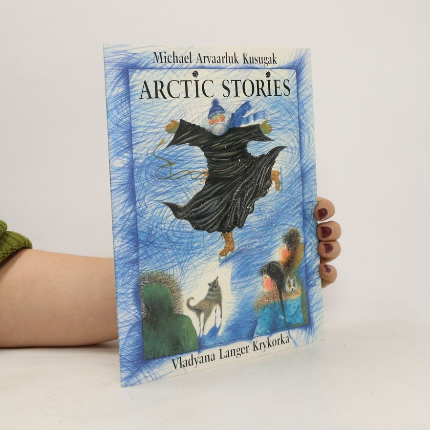 Michael Kusugak Arctic Stories