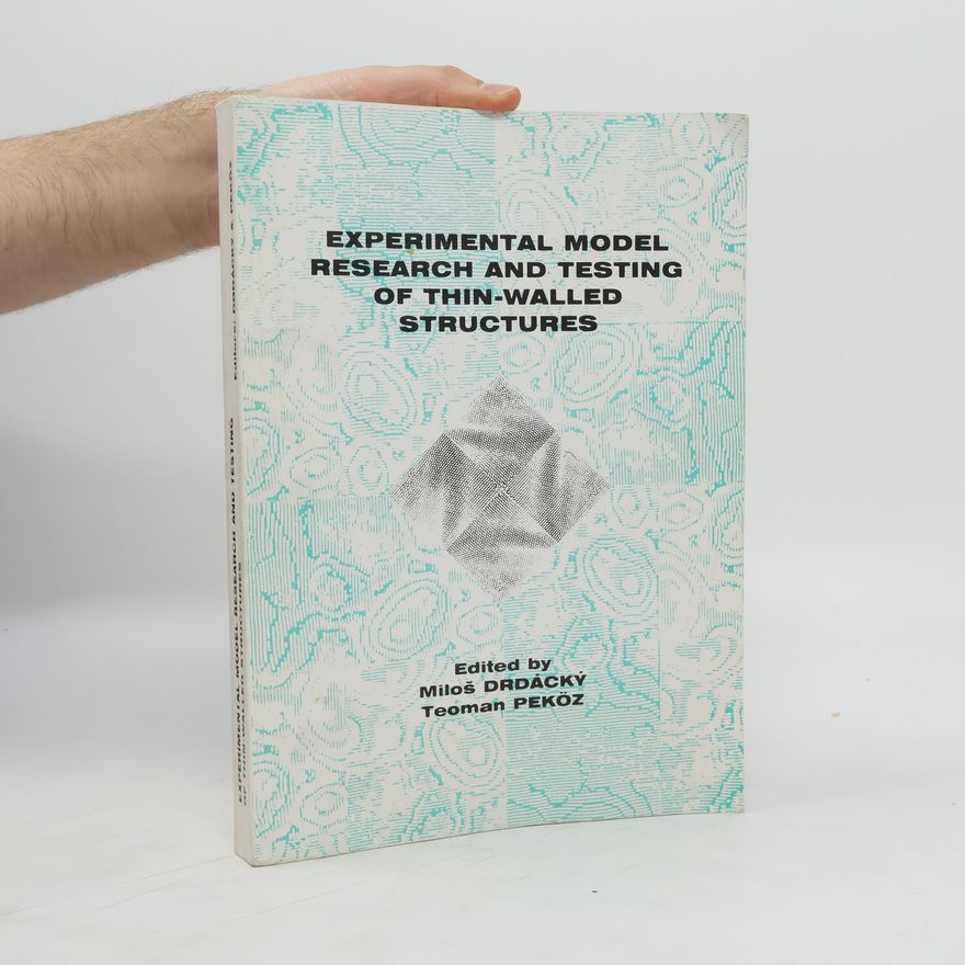 Teoman Peköz Experimental Model Research and Testing of Thin-Walled Structures