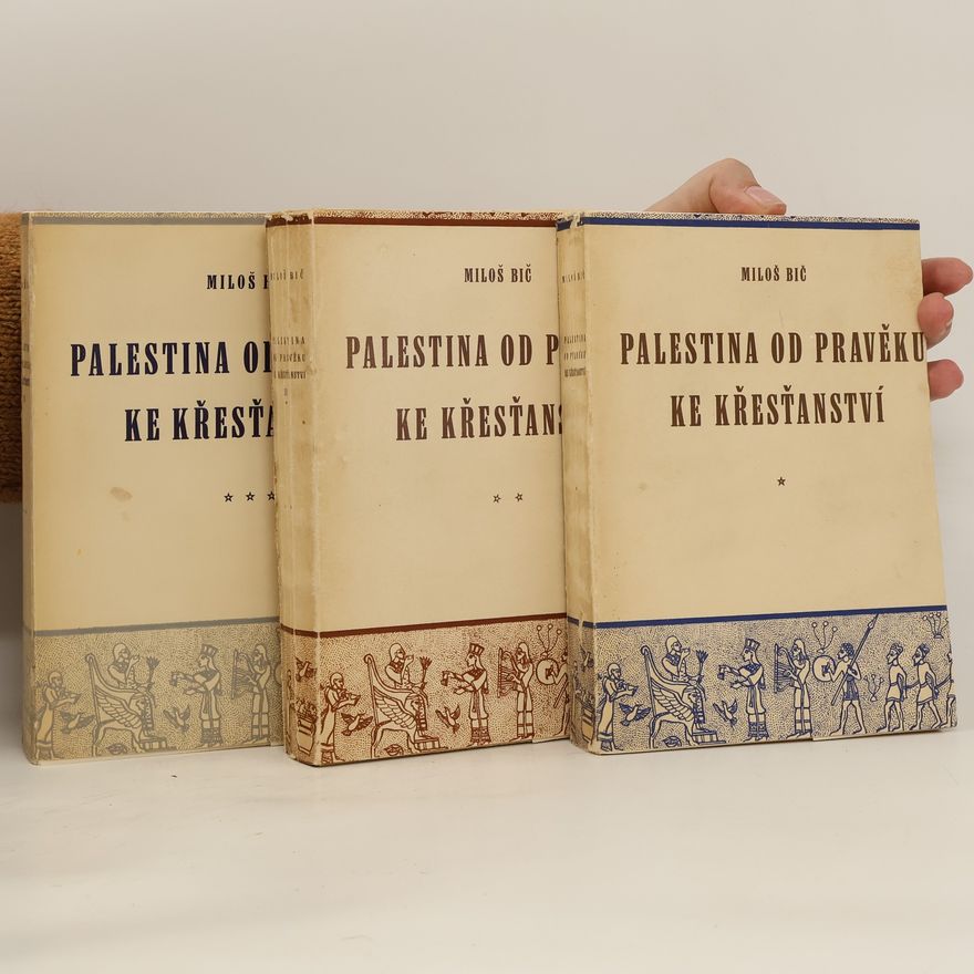 Miloš Bič Palestina od pravěku ke křesťanství 1-3
