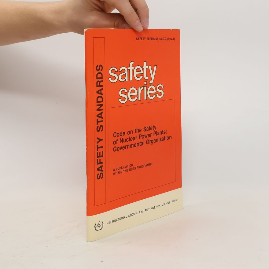 Autorenkollektiv Safety Series. Code on the Safety of Nuclear Power Plants. Governmental Organization