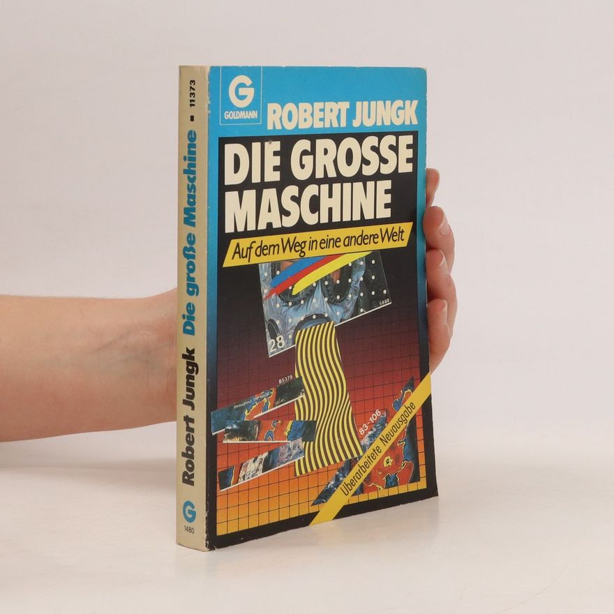 Robert Jungk Die grosse Maschine