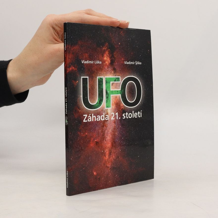 Vladimír Liška Ufo. Záhada 21. století