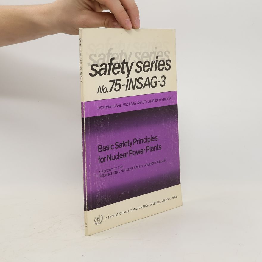 Kolektív autorov Safety Series No. 75-INSAG-3. Basic Safety Principles for Nuclear Power Plants