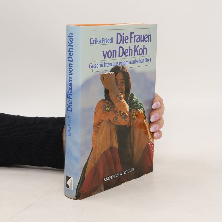 Erika Friedl Die Frauen von Deh Koh