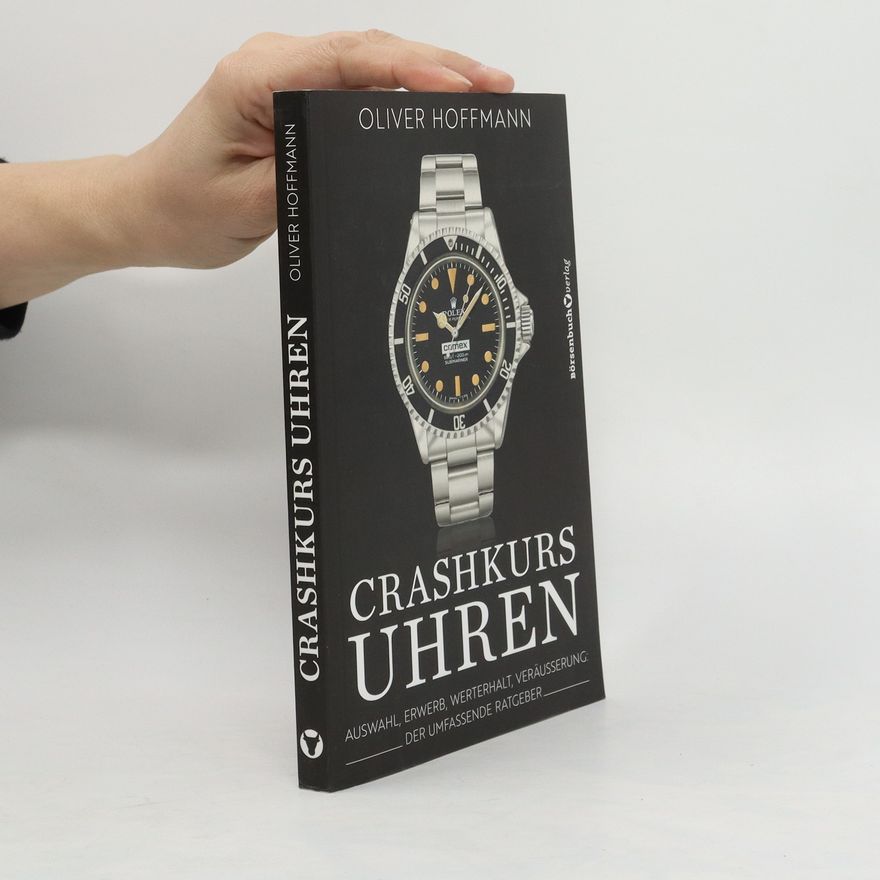 Oliver Hoffmann Crashkurs Uhren