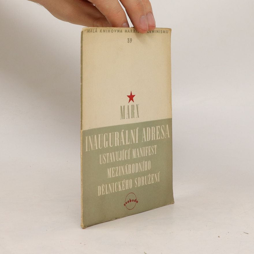 Karl Marx Inaugurální adresa ustavující manifest mezinárodního dělnického sdružení