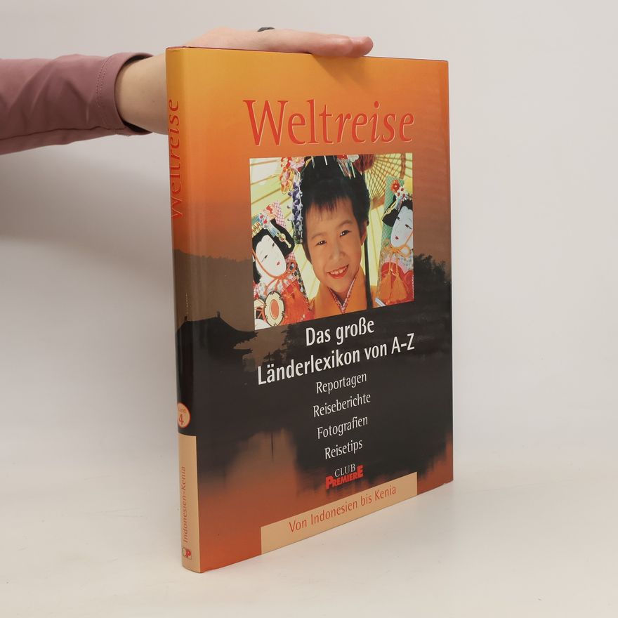 Autorenkollektiv Weltreise. Das grosse Länderlexikon von A-Z. Von Indonesien bis Kenia