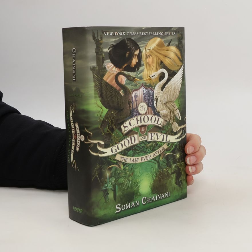 Soman Chainani The School for Good and Evil #3: The Last Ever After