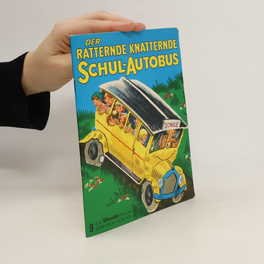 Autorenkollektiv Der ratternde knatternde Schul-Autobus - Wunder-Buch 9