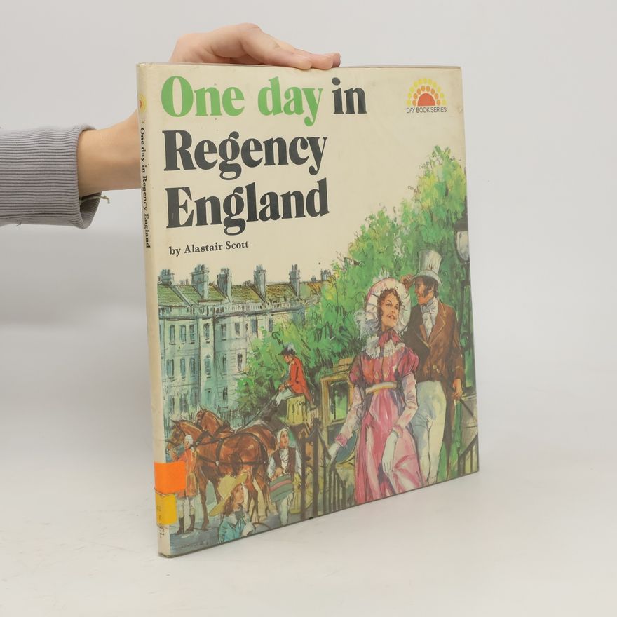 Alastair Scott One Day in Regency England