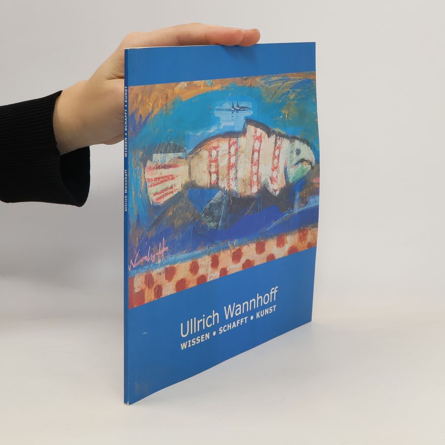 Autorenkollektiv Ullrich Wannhoff. Wissen - Schaft - Kunst