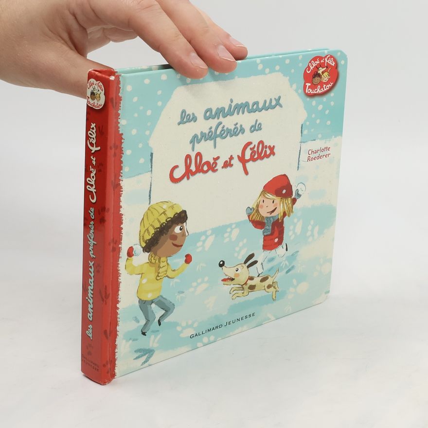 Charlotte Roederer Les animaux préférés de Chloé et Félix