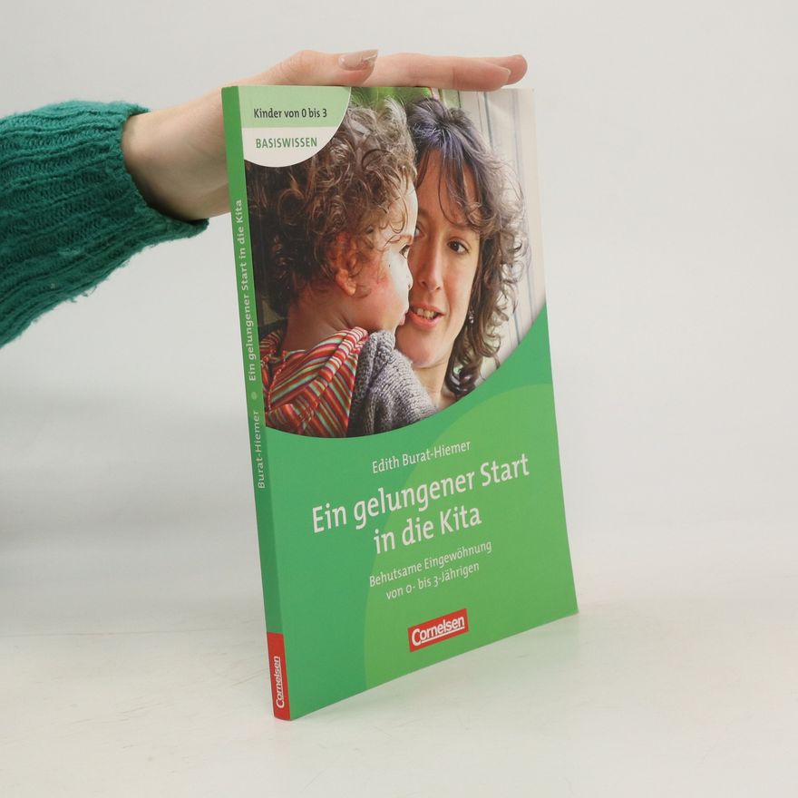 Edith Burat-Hiemer Ein gelungener Start in die Kita