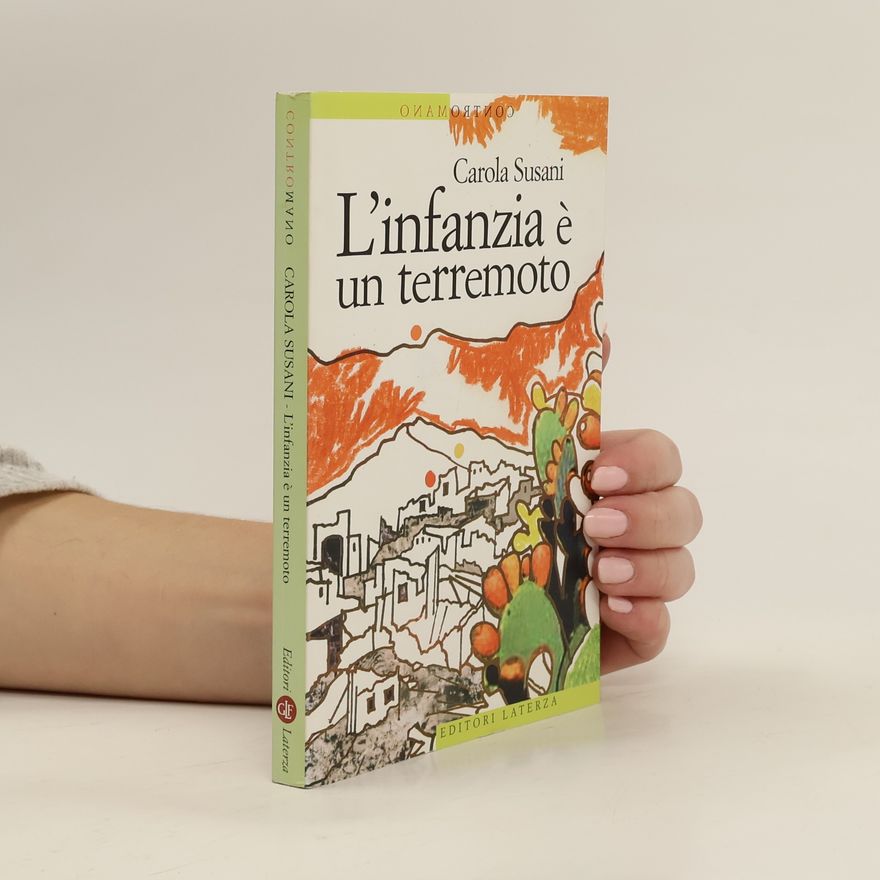 Carola Susani L'infanzia è un terremoto