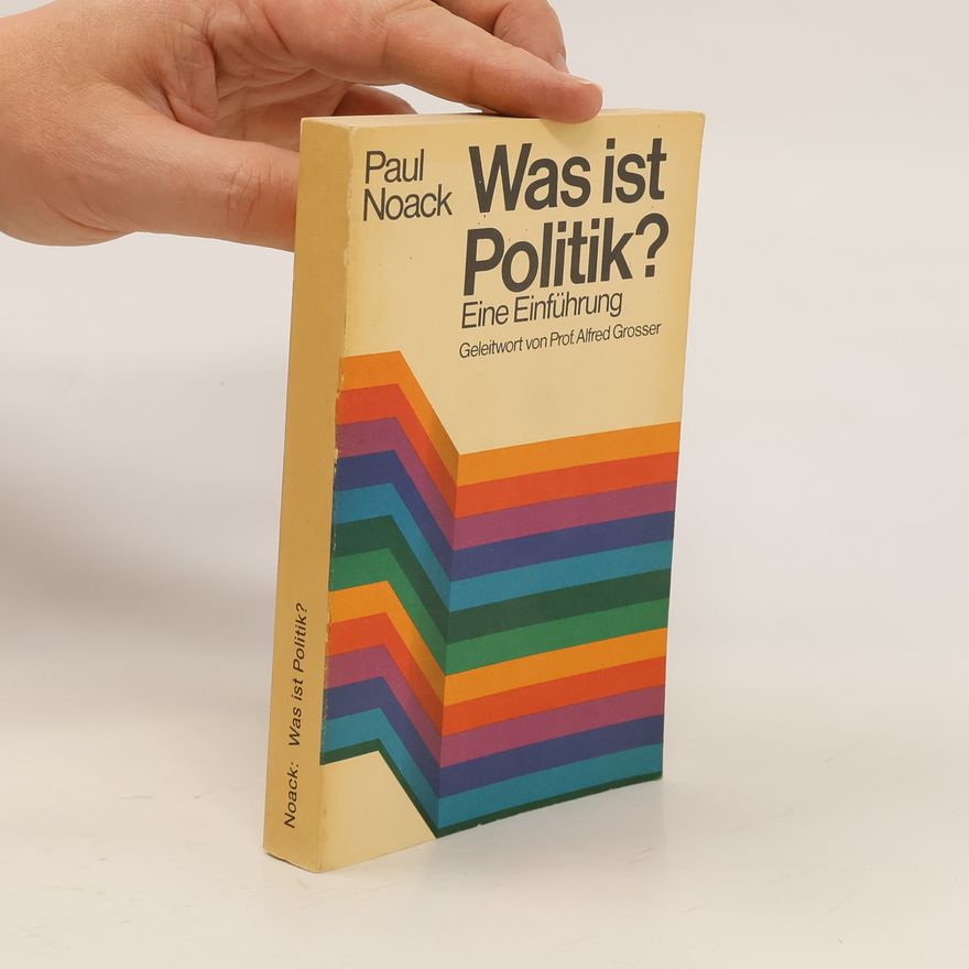Paul Noack Was ist Politik