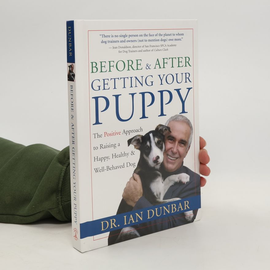 Ian Dunbar Before & After Getting Your Puppy
