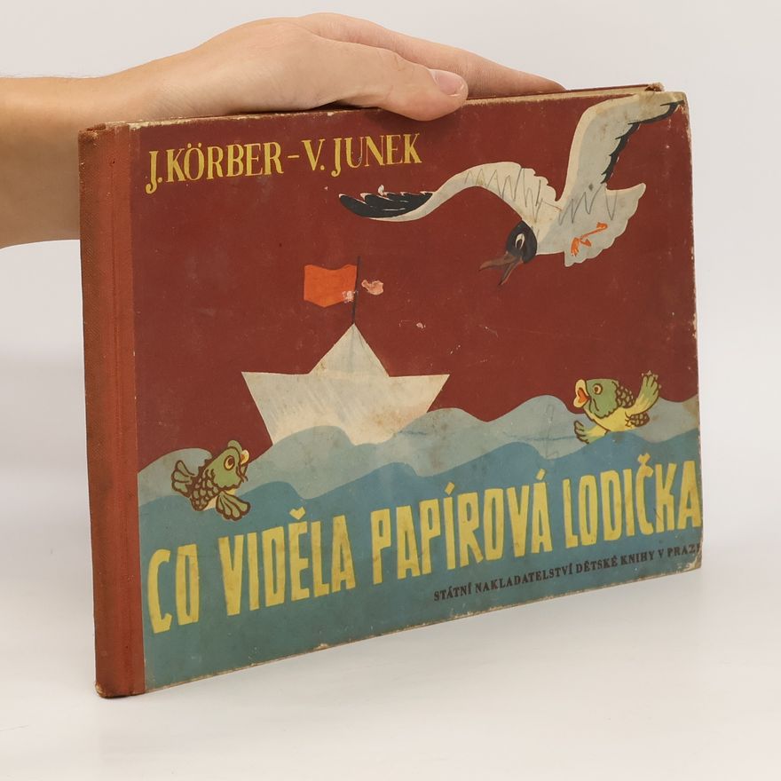 Jiří Körber Co viděla papírová lodička