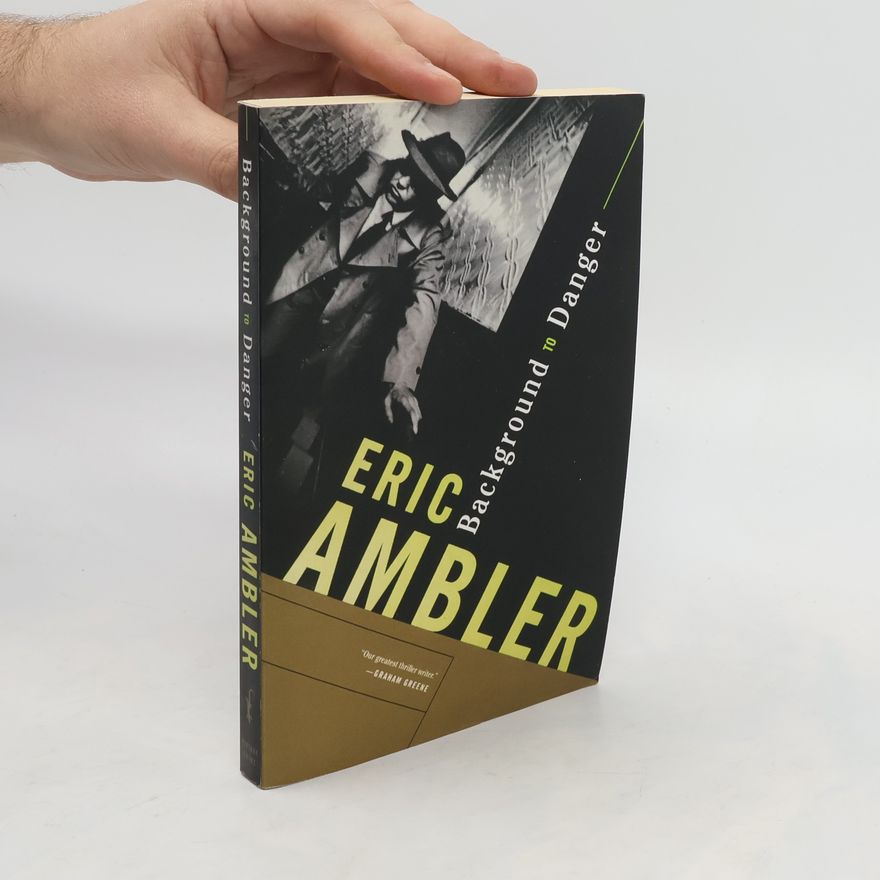 Eric Ambler Background to Danger