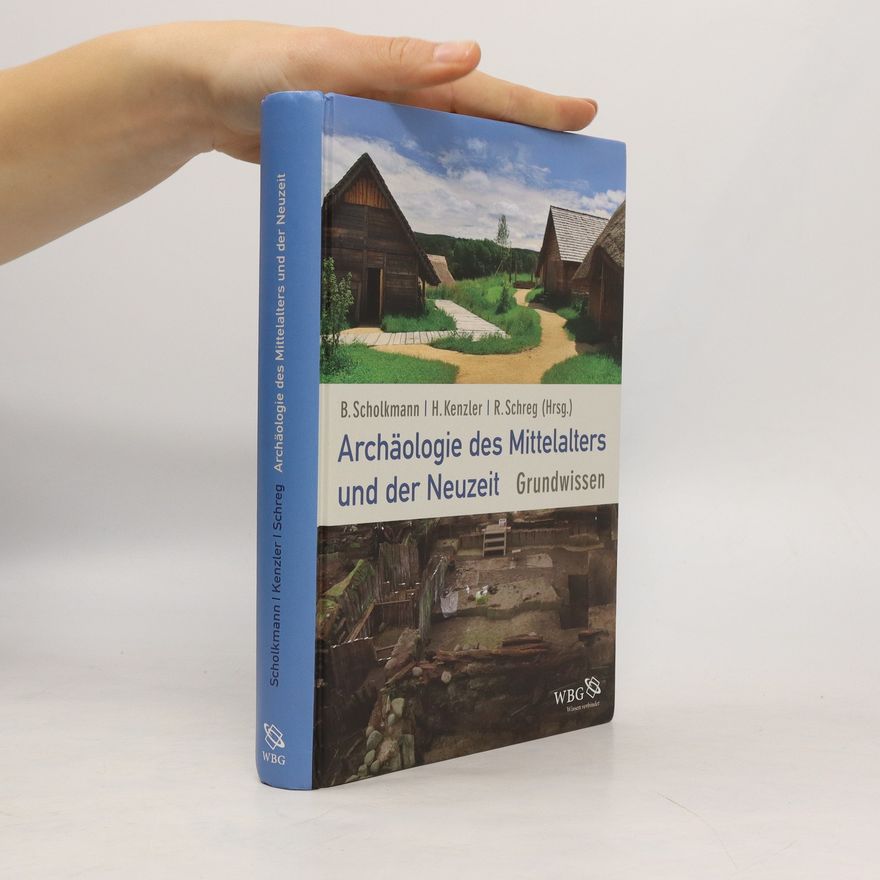 Barbara Scholkmann Archäologie des Mittelalters und der Neuzeit