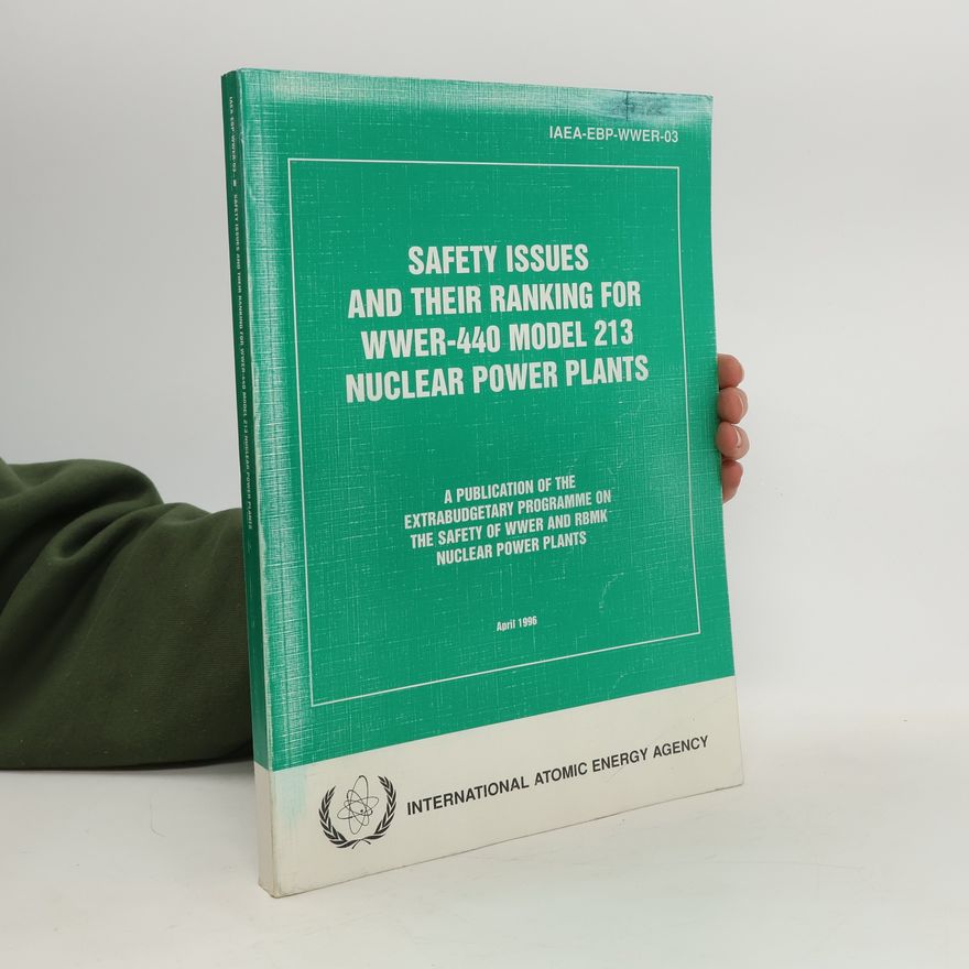 Collectif d'auteurs Safety Issues and Their Ranking for Wwer-440 Model 213 Nuclear Power Plants