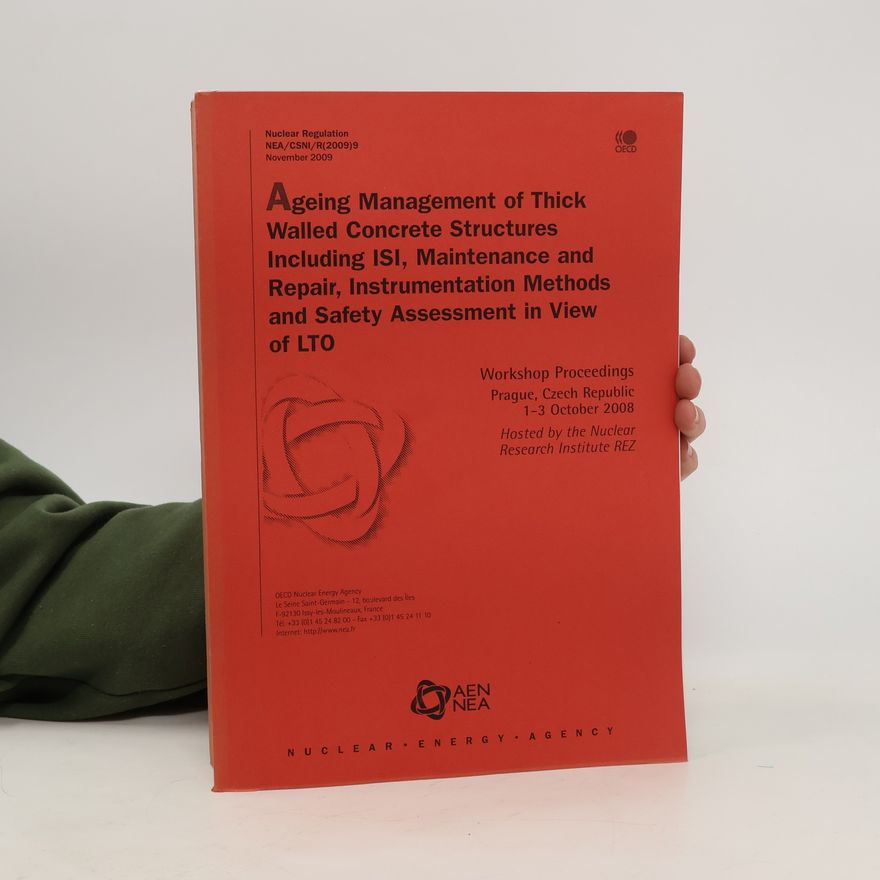 Collectif d'auteurs Ageing Management of Thick Walled Concrete Structures, Including In-Service Inspections (ISI), Maintenance and Repair, Instrumentation Methods and Safety Assessment in View of Long Term Operation