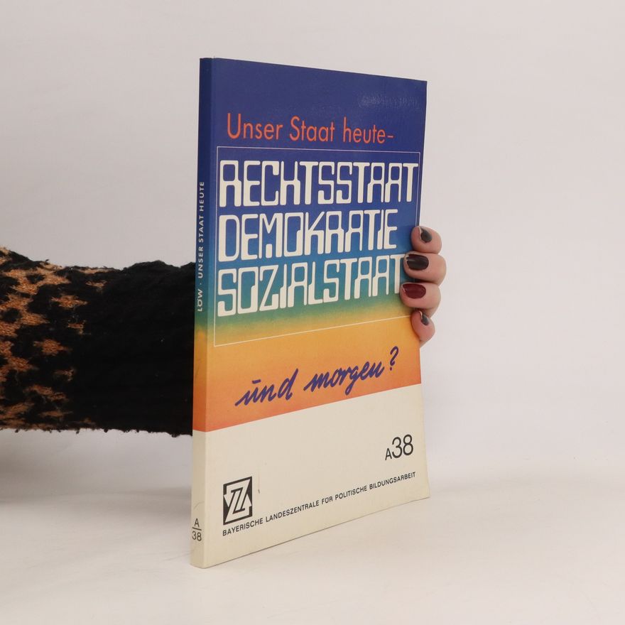 Konrad Löw Rechtsstaat, Demokratie, Sozialstaat