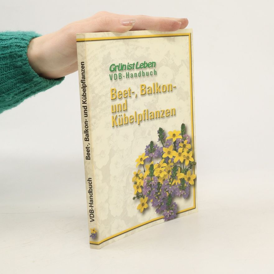 Helga Panten Handbuch Beet-, Balkon- und Kübelpflanzen