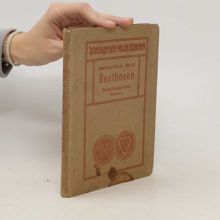 Hugo Riemann Beethoven's Streichquartette