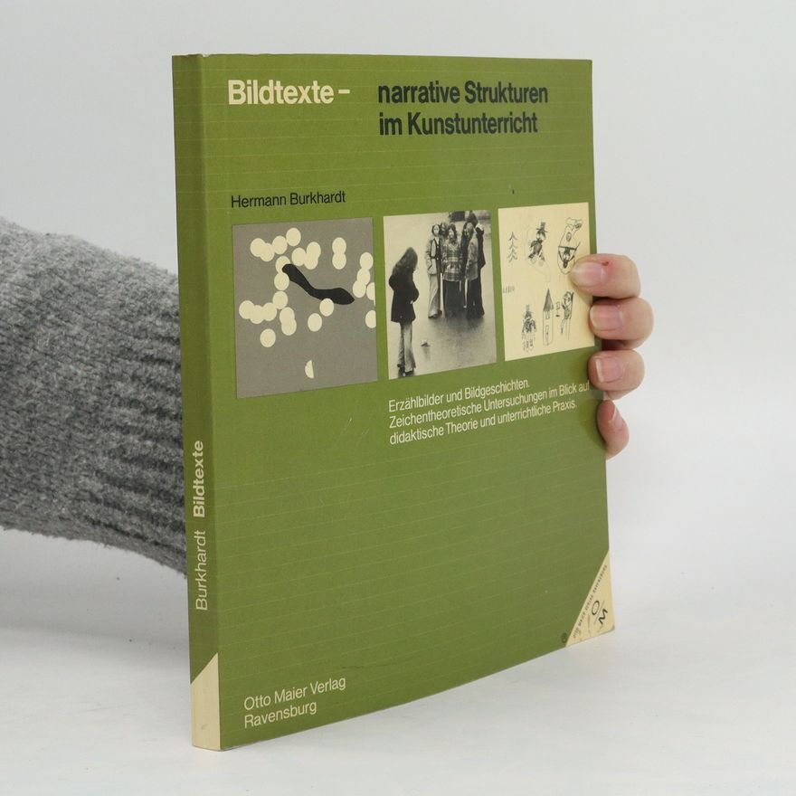 Hermann Burkhardt Bildtexte, narrative Strukturen im Kunstunterricht