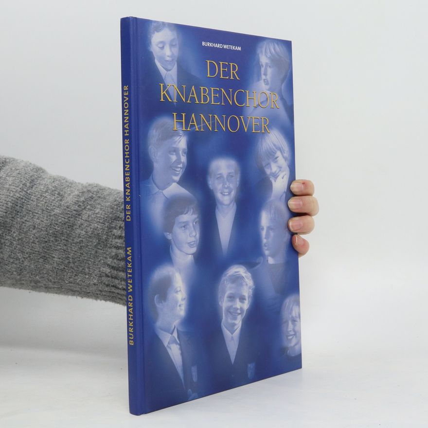 Burkhard Wetekam Der Knabenchor Hannover